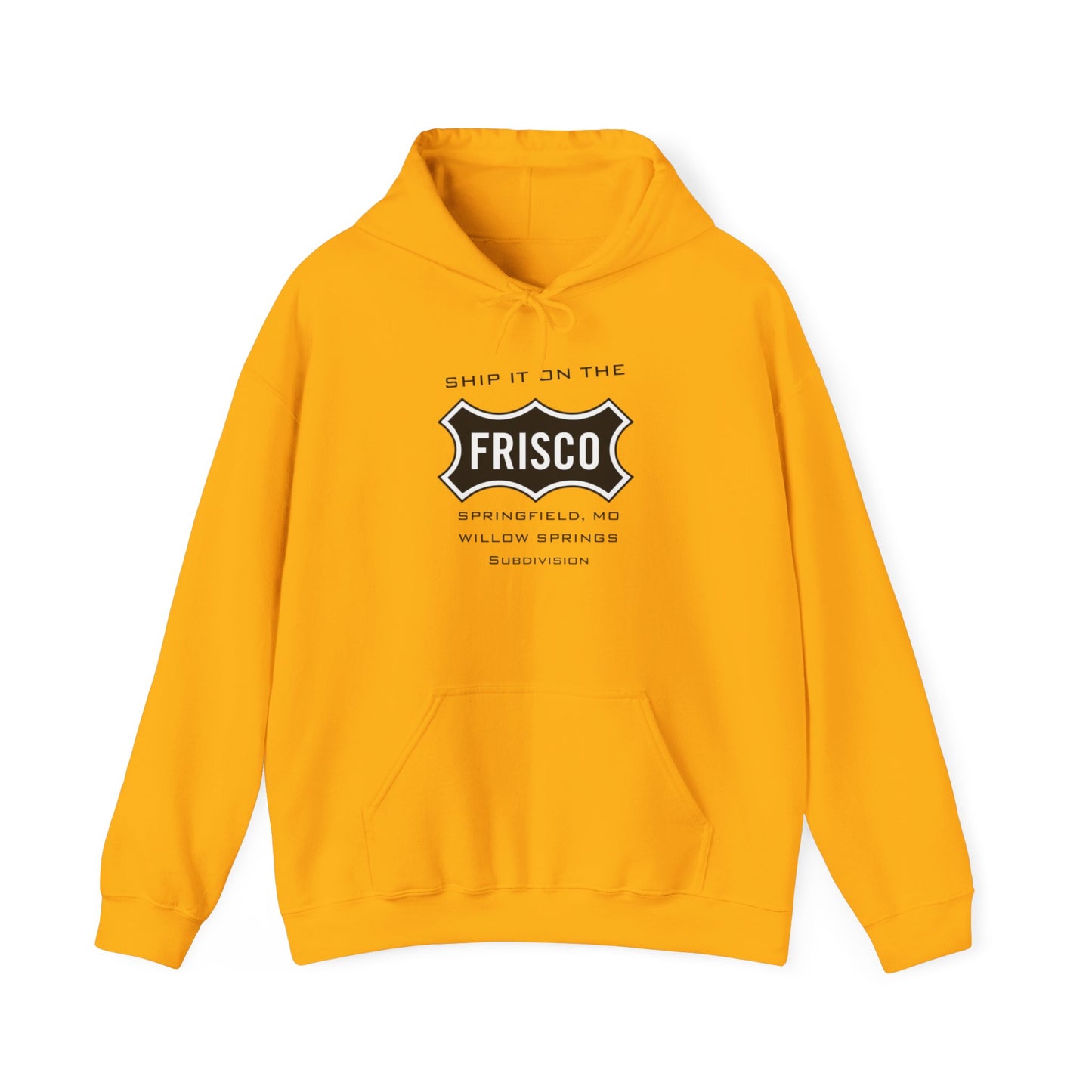 Hooded Sweatshirt SHIP IT ON THE FRISCO Springfield, MO