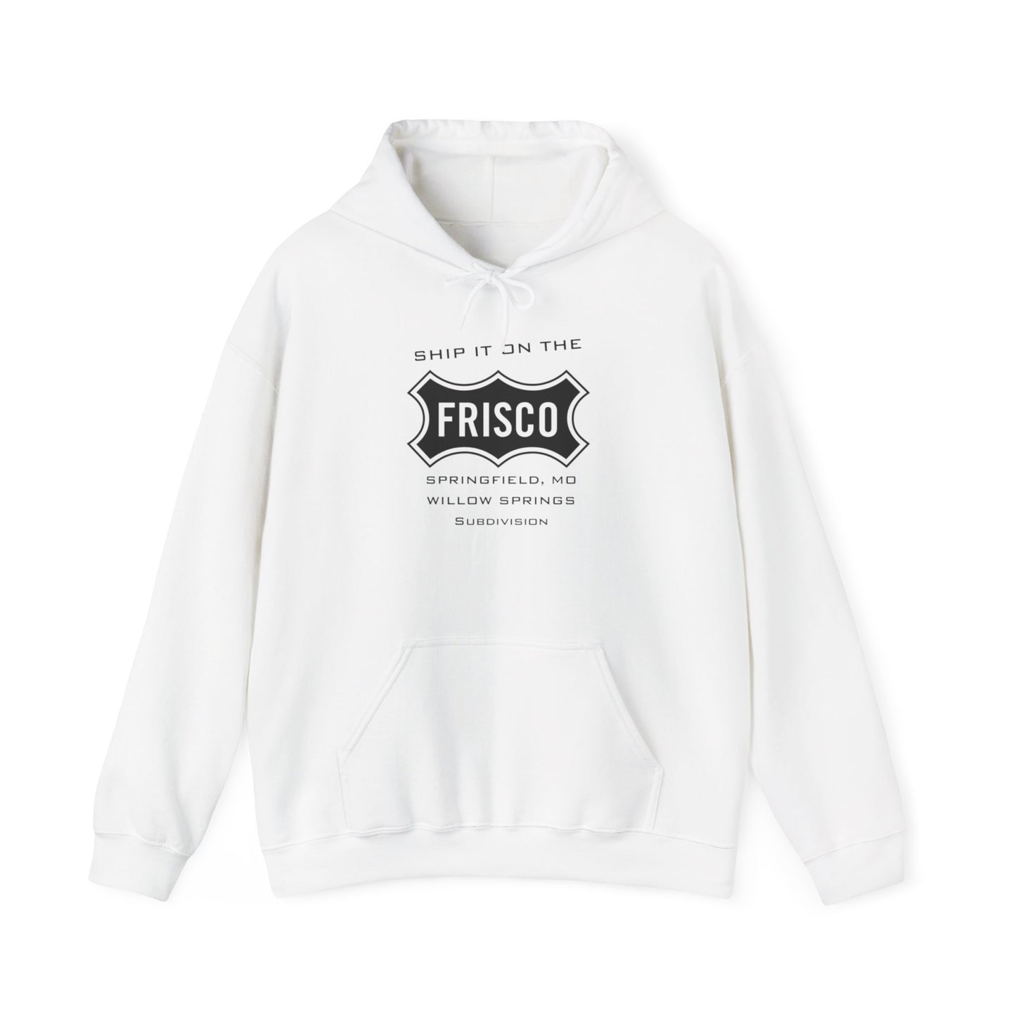 Hooded Sweatshirt SHIP IT ON THE FRISCO Springfield, MO