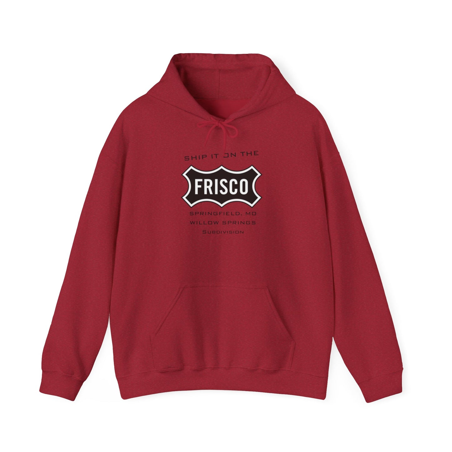 Hooded Sweatshirt SHIP IT ON THE FRISCO Springfield, MO